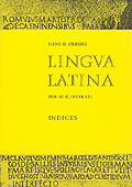 Lingva Latina per se illvstrata. Indices