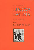 Lingva Latina per se illvstrata. Pars 
I: Familia romana