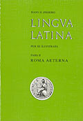 Lingva Latina per se illvstrata. Pars 
II: Roma aeterna