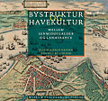 Bystruktur og havekultur