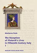 The Reception of Plutarch’s <i>Lives</i> in Fifteenth-Century Italy
