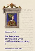 The Reception of Plutarch’s <i>Lives</i> in Fifteenth-Century Italy