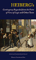Heiberg's <i>Contingency Regarded from the Point of View of Logic</i> and Other Texts