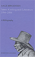 Søren Kierkegaard Literature 1956-2006
