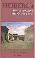 Heiberg's Speculative Logic and Other Texts