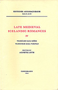 Late Medieval Icelandic Romances IV