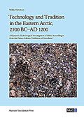 Technology and Tradition in the Eastern Arctic, 2500 BC–AD 1200